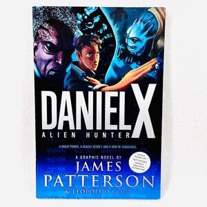 Daniel X: Alien Hunter - James Patterson -Graphic Novel Advance Copy 2008 - 1st